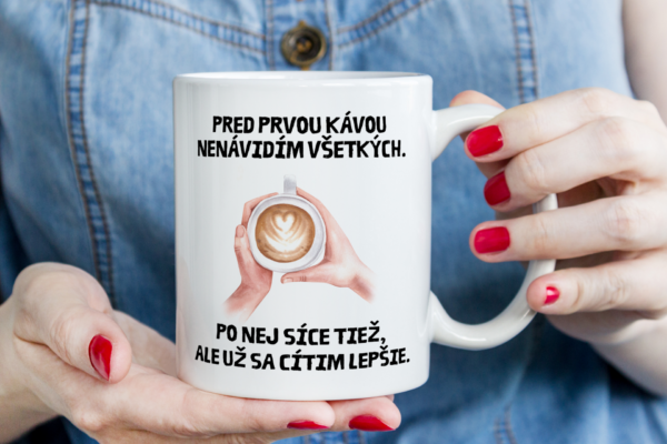 Keramický hrnček - pred prvou kávou nenávidím všetkých...