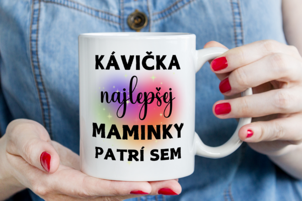 Keramický hrnček, Kávička nejlepšej maminky patrí sem.