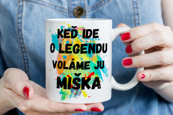 Keramický hrnček, Keď ide o legendu voláme ju meno..