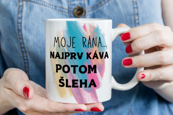 Keramický hrnček moje ránna, najprv káva potom šleha..