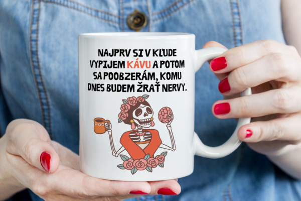 Keramický hrnček, Najprv si v kľude vypijem kávu..