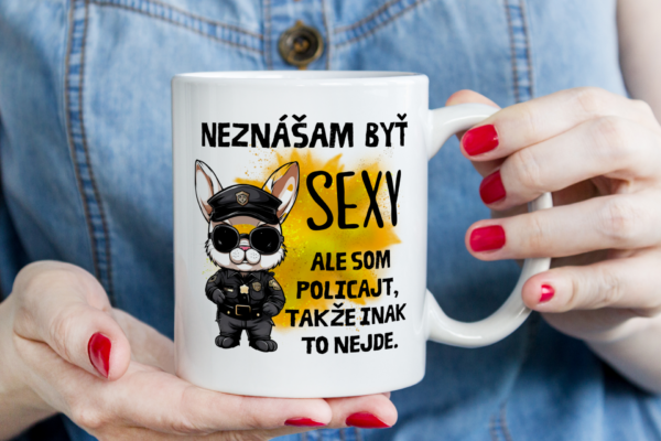 Keramický hrnček, Neznášam byť SEXY