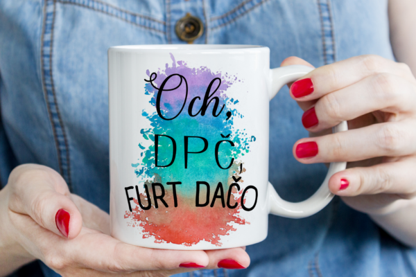 Keramický hrnček, Och dpč furt dačo...