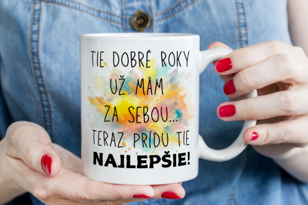 Keramický hrnček, Tie dobré roky už mám  za sebou...