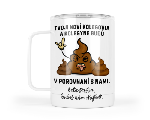 tvoji novi kolegovia a kolegyne budu hovna v porovnani s nami