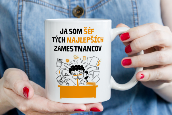 Keramický hrnček, ja som šéf tých najlepších zamestnancov...