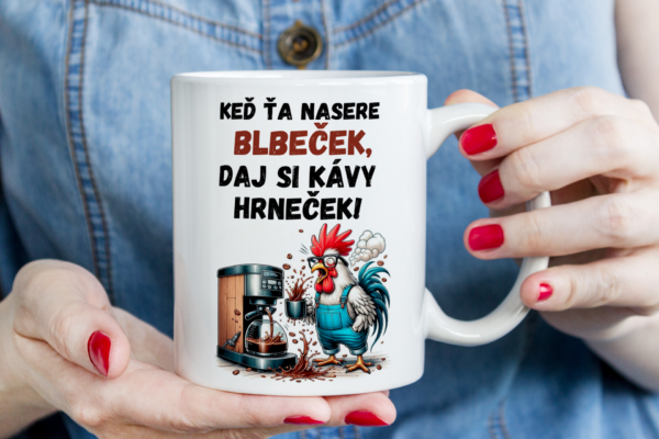 Keramický hrnček, keď ťa nasere blbeček daj si kávy hrneček