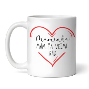 Veľký hrnček pre mamu, mám ťa veľmi rád