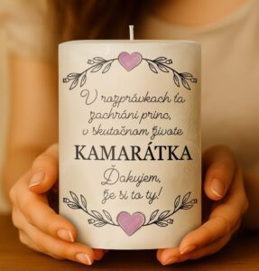 Dekoračná palmová sviečka - V rozprávkach ťa zachráni princ, v skutočnom živote kamarátka