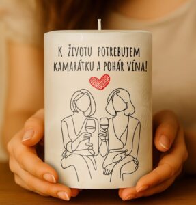 Dekoračná palmová sviečka - K  životu potrebujem kamarátku a pohár vína!