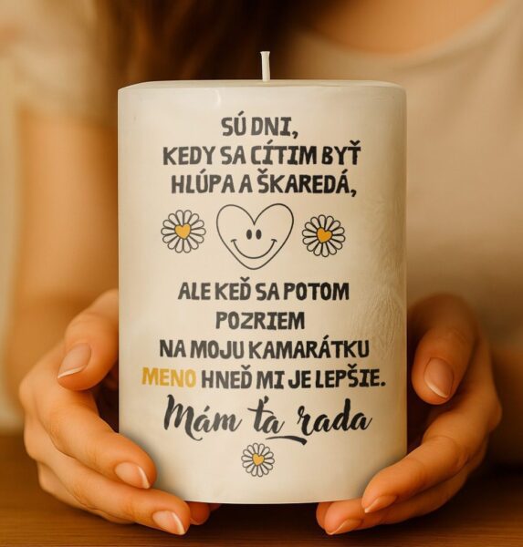 Dekoračná palmová sviečka - Sú dni,kedy sa cítim byť hlúpa a škaredá..