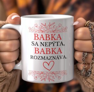 Keramický hrnček - Babka sa nepýta