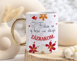 Hrnček s láskavou myšlienkou „S Bohom sa aj bežné veci stávajú zázrakom“