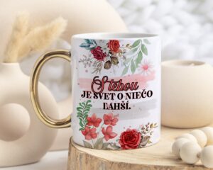 Hrnček s láskavou myšlienkou  „S tebou je svet o niečo ľahší“