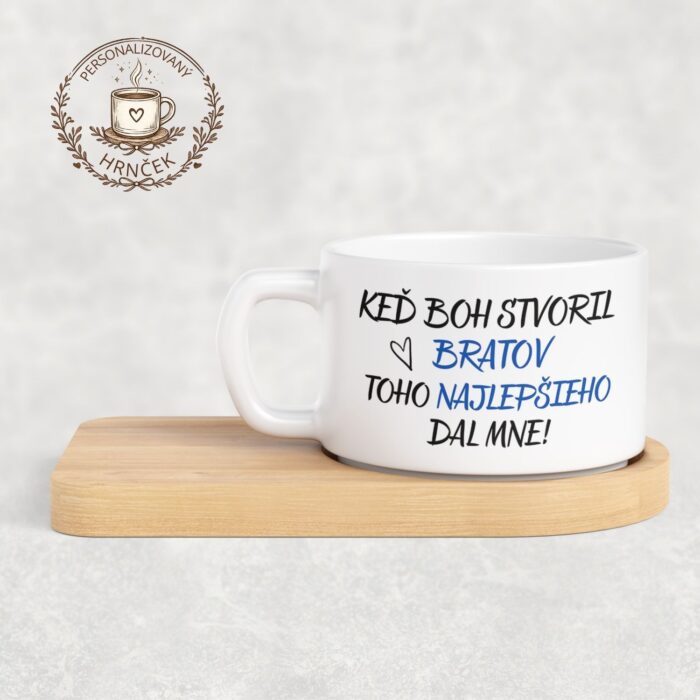 Keď Boh stvoril bratov, toho najlepšieho dal mne