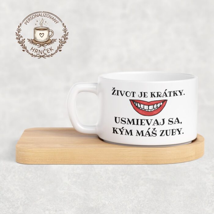 Život je krátky, usmievaj sa, kým máš zuby