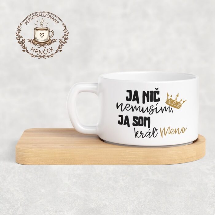 Ja nič nemusím, ja som kráľ