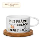 Hrnček – Bez práce nie sú koláče ani víno