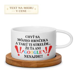 Hrnček – Chyť sa môjho hrnčeka, že ťa ani Google nenájde