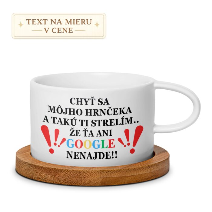 Hrnček – Chyť sa môjho hrnčeka, že ťa ani Google nenájde