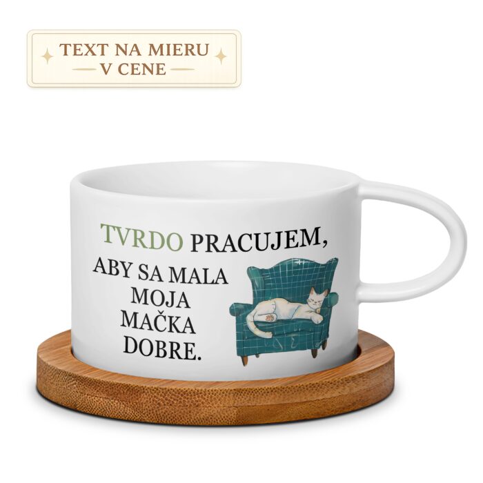 Hrnček – Tvrdo pracujem, aby sa mala moja mačka dobre