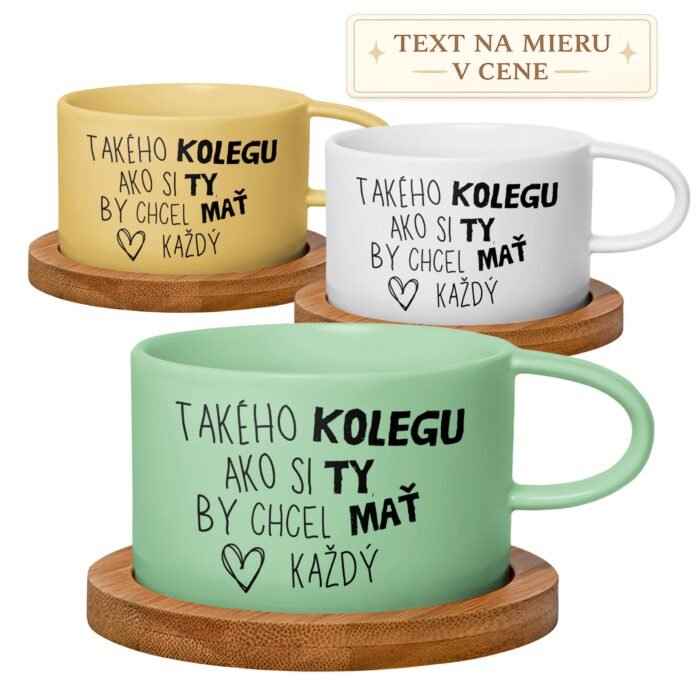 Hrnček pre kolegu – Takého kolegu ako si ty by chcel mať každý Hrnček pre kolegu – Takého kolegu ako si ty by chcel mať každý