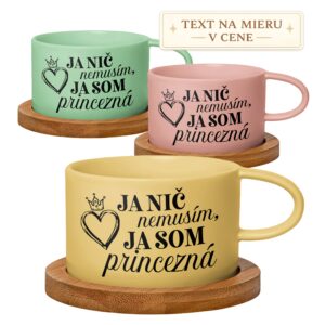 Hrnček Ja nič nemusím, ja som princezná