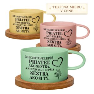 Hrnček pre sestru Neexistuje lepší priateľ ako sestra, a neexistuje lepšia sestra ako si ty