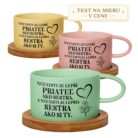 Hrnček pre sestru Neexistuje lepší priateľ ako sestra, a neexistuje lepšia sestra ako si ty