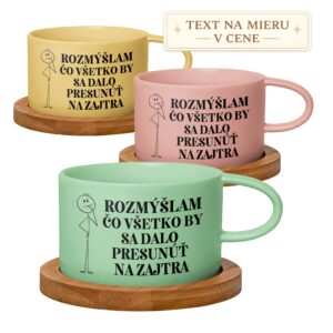 Hrnček Rozmýšľam, čo všetko by sa dalo presunúť na zajtra