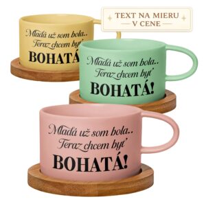 Hrnček Mladá už som bola, teraz chcem byť bohatá