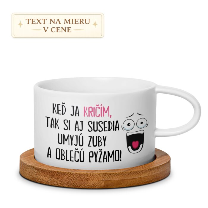 Hrnček – Keď ja kričím, aj susedia si umyjú zuby (vtipný hrnček) Hrnček – Keď ja kričím, aj susedia si umyjú zuby (vtipný hrnček)