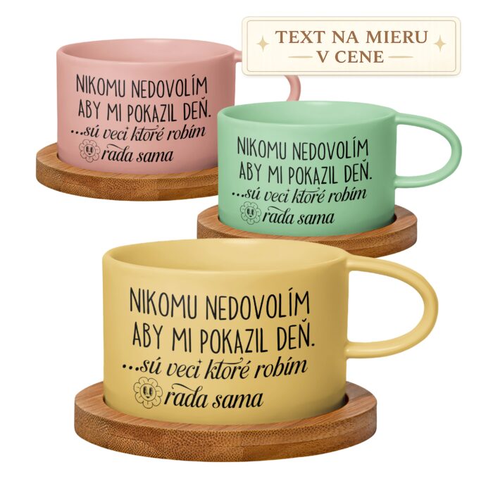 Hrnček Nikomu nedovolím, aby mi pokazil deň