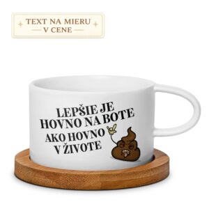 Hrnček – Lepšie je hovno na bote ako hovno v živote