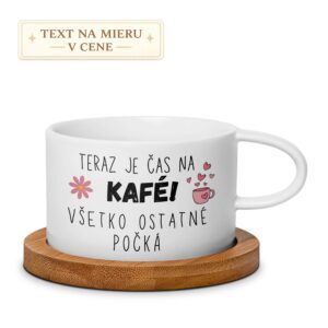 Hrnček Teraz je čas na kávu – všetko ostatné počká
