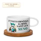 Hrnček s menom – Z tohto hrnčeka sa môže napiť len meno 2