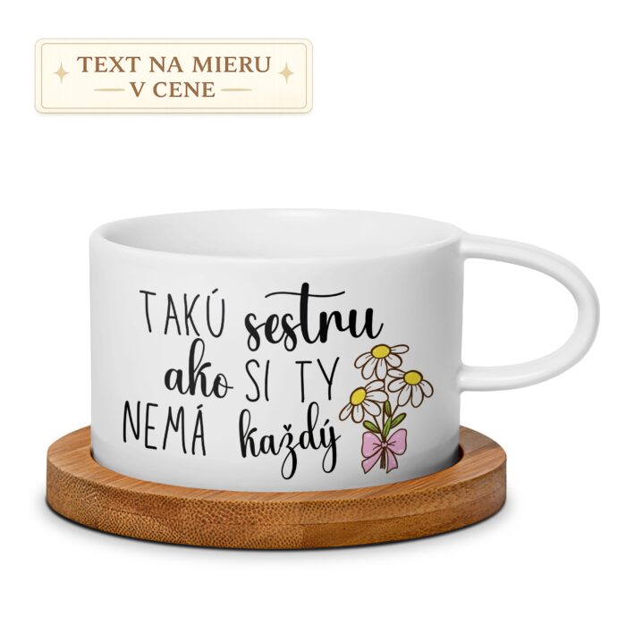 Hrnček Takú sestru ako si ty nemá každý