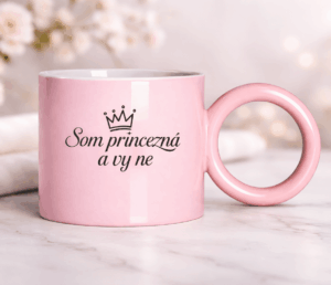 Limitovaný hrnček „Som princezná a vy ne“