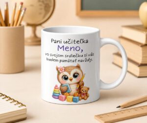 Hrnček pre pani učiteľku – Vo svojom srdiečku si vás budem pamätať sovička