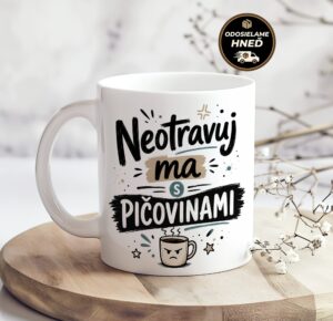 Hrnček Neotravuj ma s pičovinami