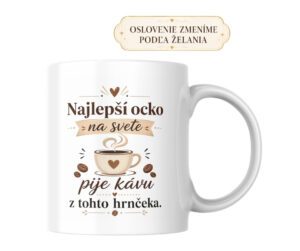 Domov 16 Hrnček Najlepší ocko na svete pije kávu z tohto hrnčeka
