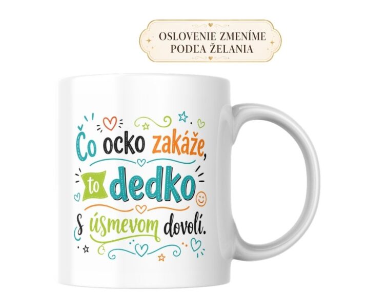 Hrnček Čo ocko zakáže, to dedko s úsmevom dovolí