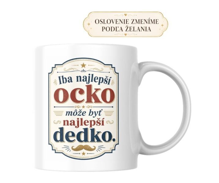 Hrnček Iba najlepší ocko môže byť najlepší dedko