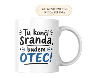 Hrnček Tu končí sranda, budem otec