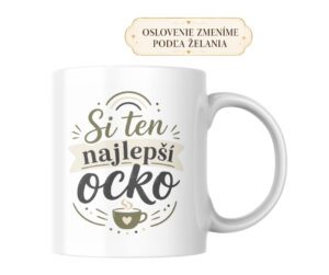 Domov 6 Hrnček Si ten najlepší ocko