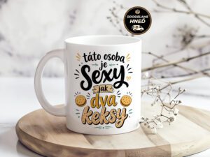 Hrnček Táto osoba je sexy jak dva keksy