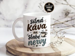 Hrnček Silná káva na slabé nervy