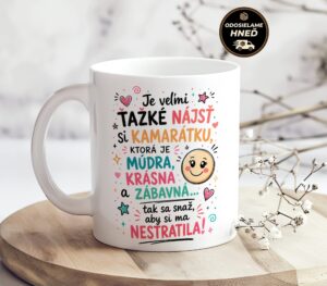 Hrnček pre najlepšiu kamarátku – aby si ma nestratila