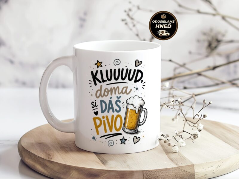 Hrnček Kľuuuud, doma si dáš pivo