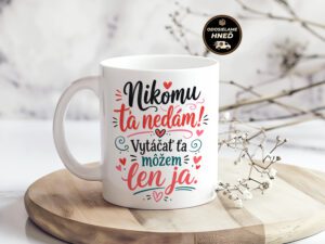 Hrnček Nikomu ťa nedám